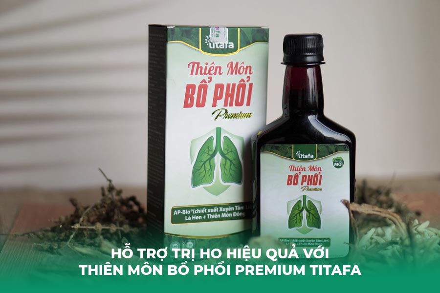 Hỗ trợ trị ho hiệu quả với Thiên Môn Bổ Phổi Premium Titafa