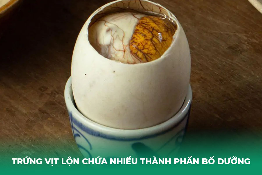 Trứng vịt lộn chứa nhiều thành phần bổ dưỡng 