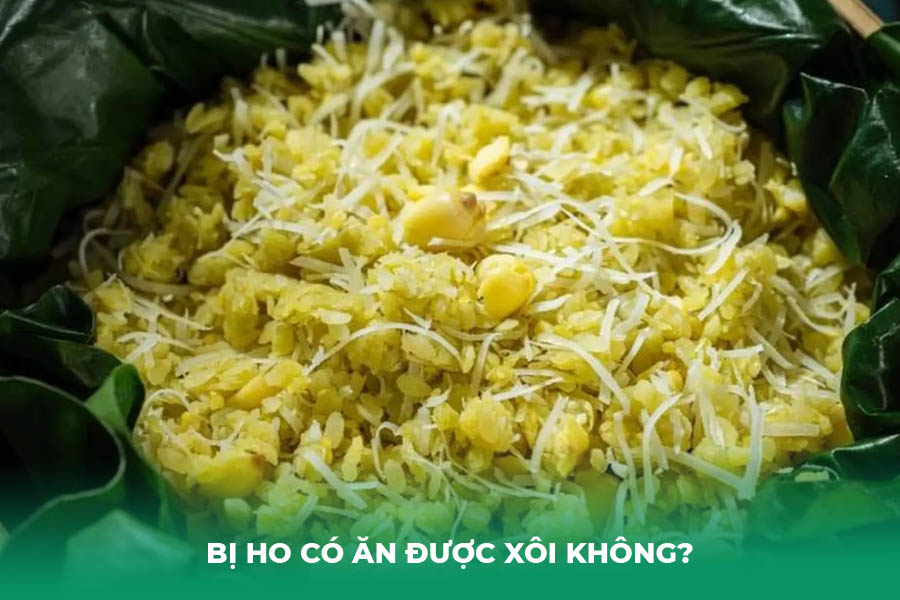 bị ho ăn xôi được không