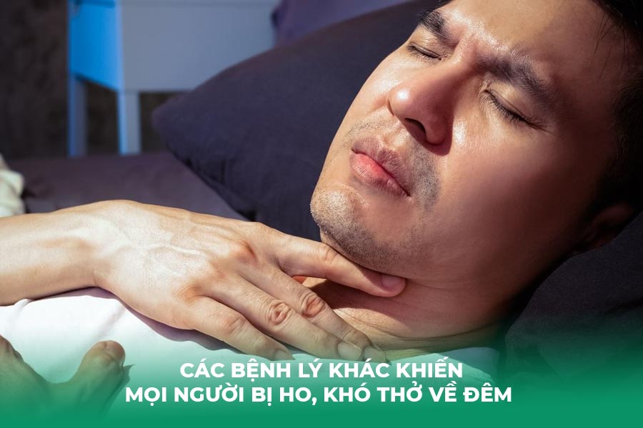 Các bệnh lý khác khiến mọi người bị ho, khó thở về đêm 