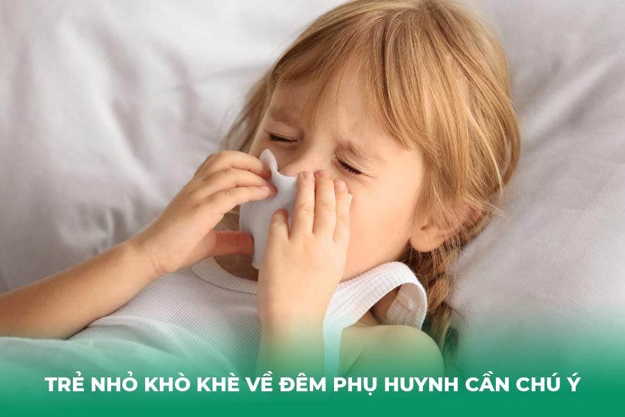 Trẻ nhỏ khò khè về đêm phụ huynh cần chú ý