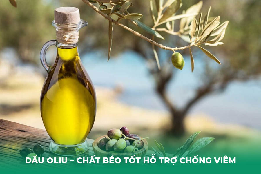 Dầu oliu – chất béo tốt hỗ trợ chống viêm
