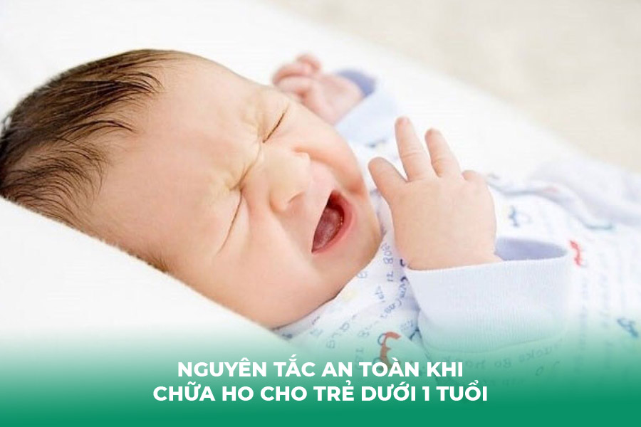 Nguyên tắc an toàn khi chữa ho cho trẻ dưới 1 tuổi