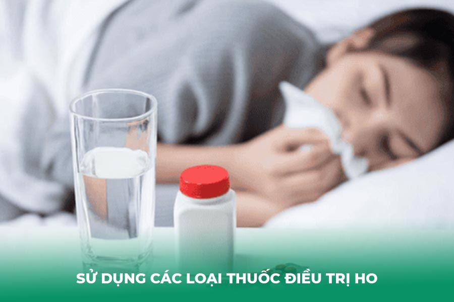 Sử dụng các loại thuốc điều trị ho 