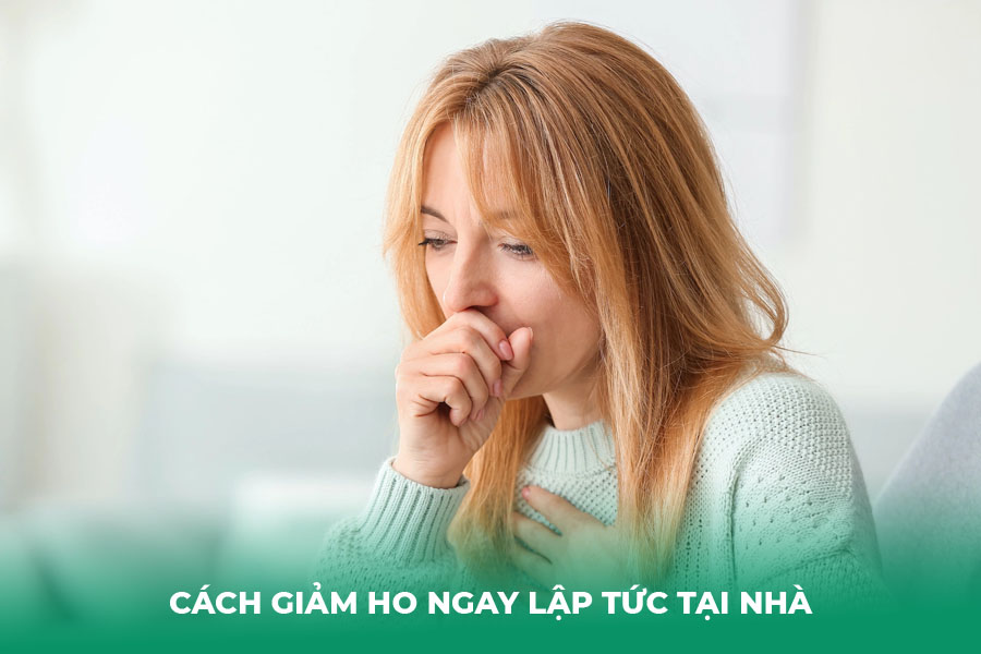 10 Cách Giảm Ho Ngay Lập Tức Tại Nhà