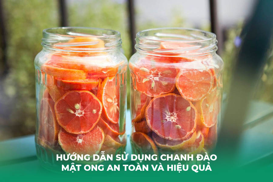 Hướng Dẫn Sử Dụng Chanh Đào Mật Ong An Toàn Và Hiệu Quả