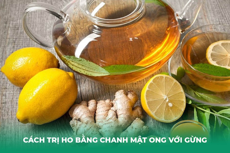 Cách trị ho bằng chanh mật ong với gừng