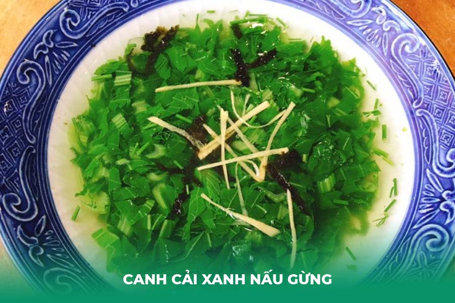 Canh Cải Xanh Nấu Gừng