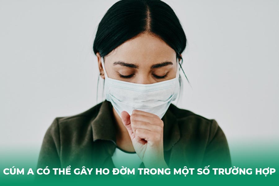 Cúm A có thể gây ho đờm trong một số trường hợp