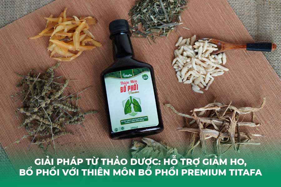 Giải Pháp Từ Thảo Dược: Hỗ Trợ Giảm Ho, Bổ Phổi Với Thiên Môn Bổ Phổi Premium Titafa