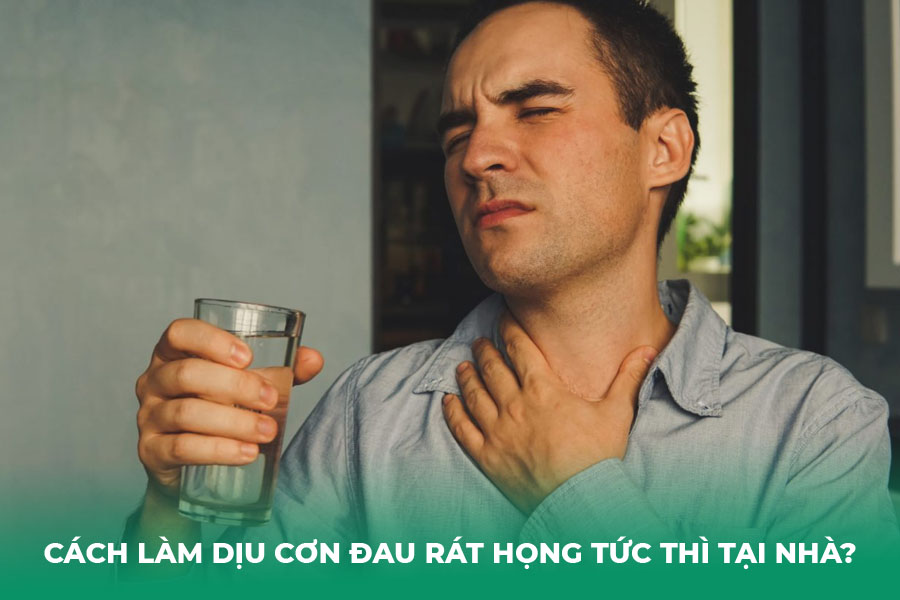 10 Cách Làm Dịu Cơn Đau Rát Họng Tức Thì Tại Nhà
