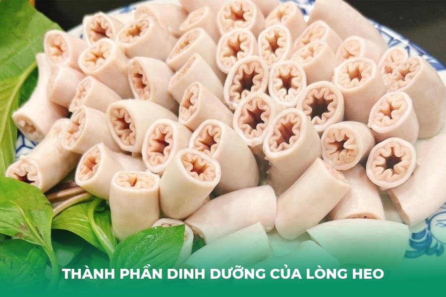 Thành phần dinh dưỡng của lòng heo