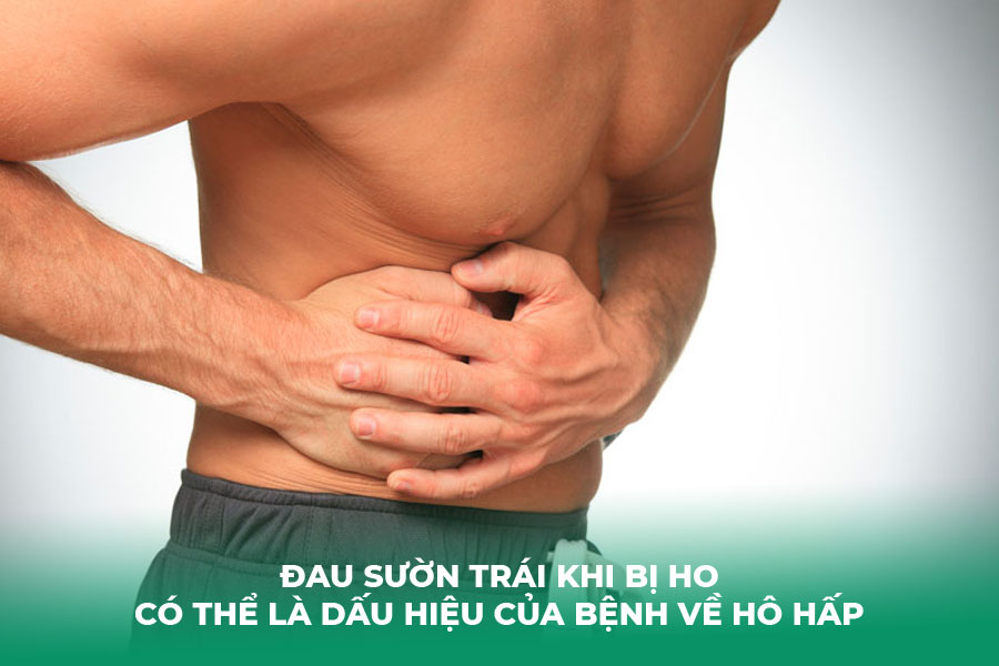 Đau sườn trái khi bị ho có thể là dấu hiệu của bệnh về hô hấp