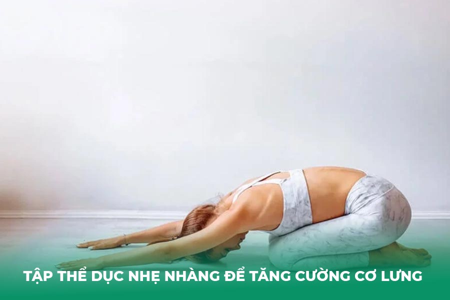 Tập thể dục nhẹ nhàng để tăng cường cơ lưng 