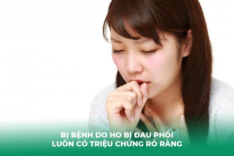 Bị bệnh do ho bị đau phổi luôn có triệu chứng rõ ràng