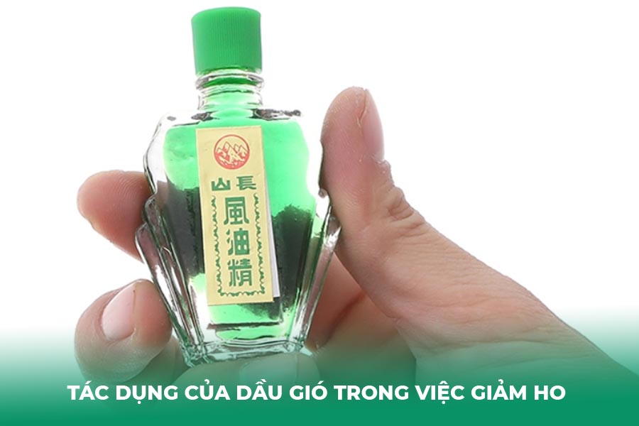 Tác dụng của dầu gió trong việc giảm ho 