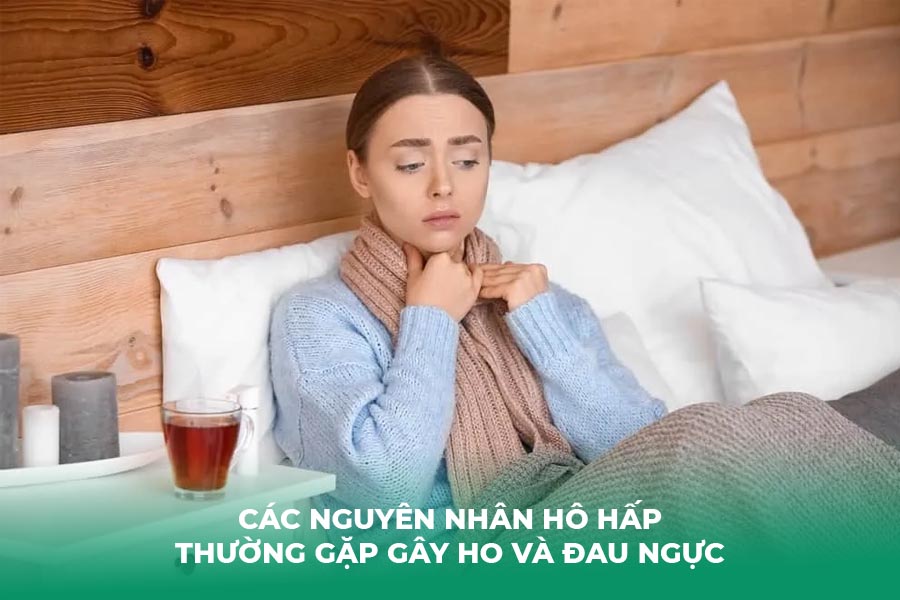 Các nguyên nhân hô hấp thường gặp gây ho và đau ngực