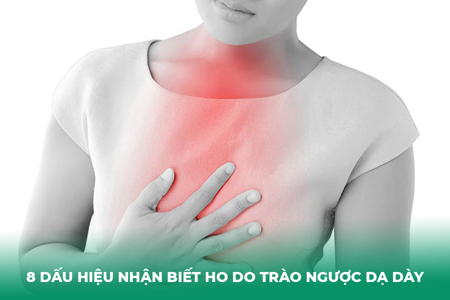 8 Dấu Hiệu Nhận Biết Ho Do Trào Ngược Dạ Dày