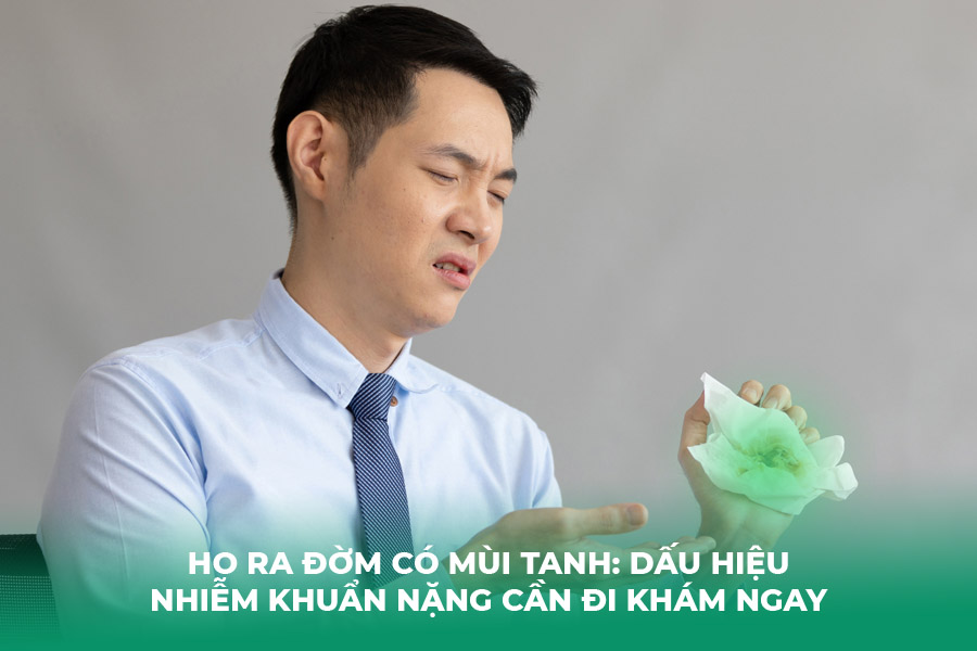 Ho Ra Đờm Có Mùi Tanh: Dấu Hiệu Nhiễm Khuẩn Nặng Cần Đi Khám Ngay