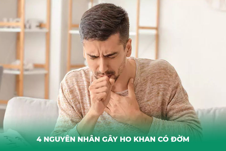 4 Nguyên nhân gây ho khan có đờm