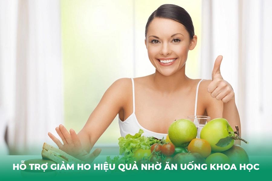 Hỗ trợ giảm ho hiệu quả nhờ ăn uống khoa học