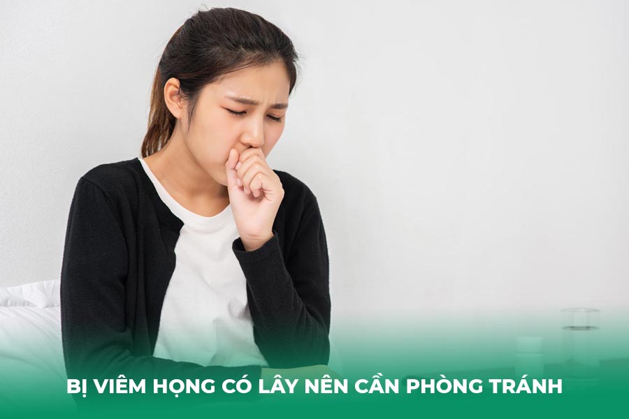 Bị viêm họng có lây nên mọi người cần phòng tránh