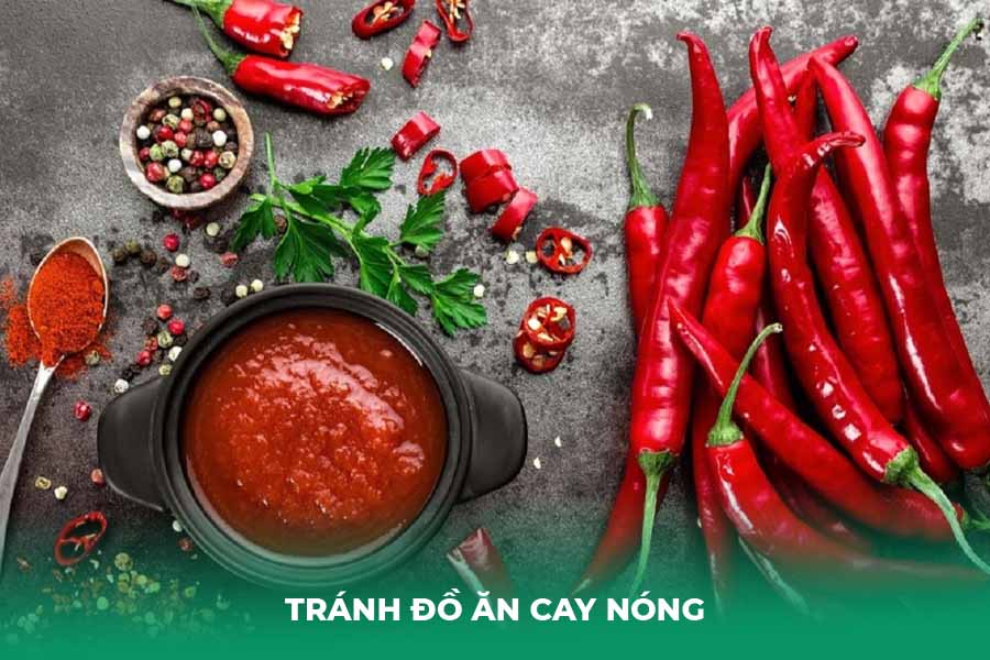 Tránh đồ ăn cay nóng