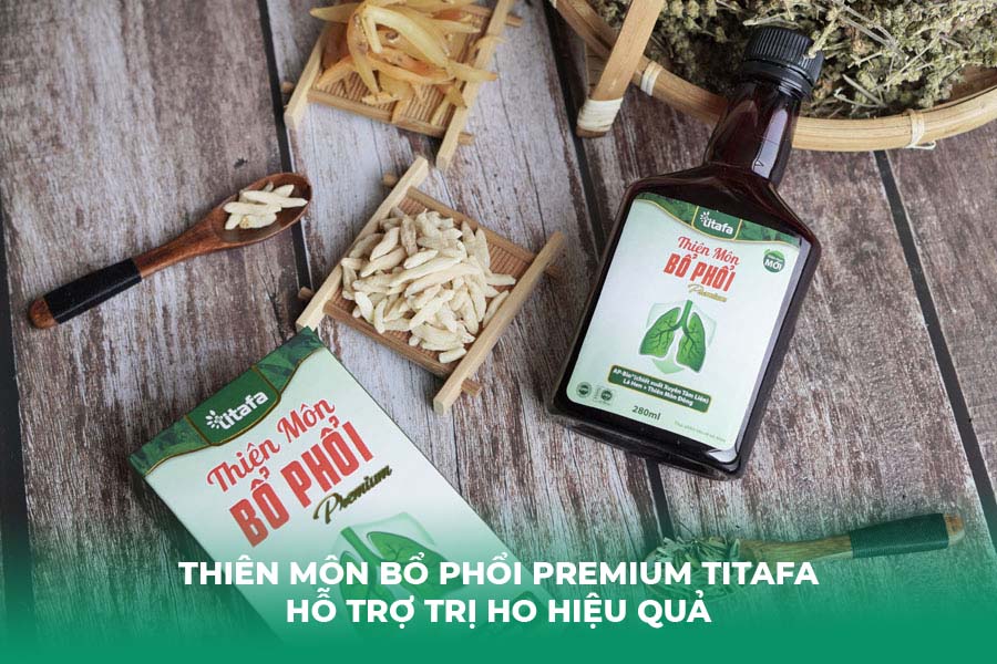 Giới Thiệu Thiên Môn Bổ Phổi Premium Titafa Hỗ Trợ Trị Ho Hiệu Quả