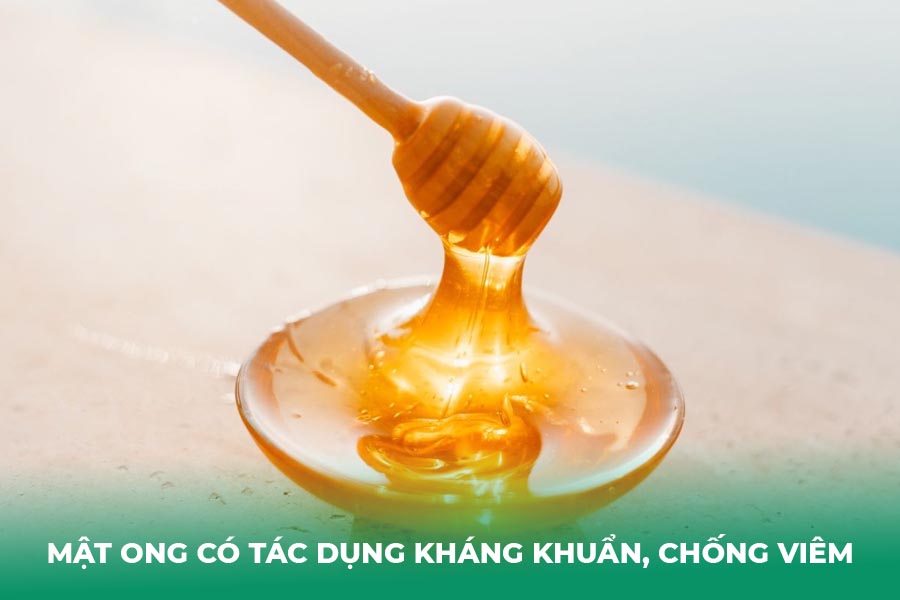 mật ong có tác dụng kháng khuẩn, chống viêm