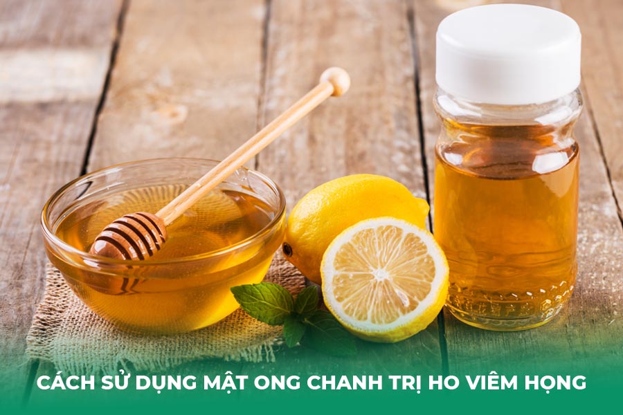 Cách Sử Dụng Mật Ong chanh Trị Ho Viêm Họng