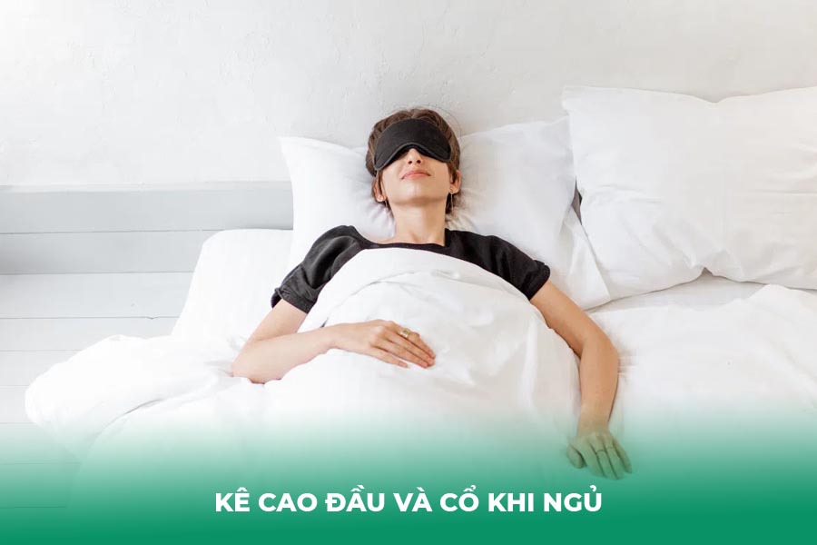 Kê cao đầu và cổ khi ngủ