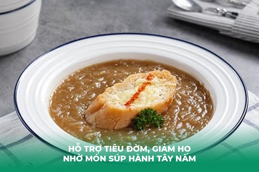 Hỗ trợ tiêu đờm, giảm ho nhờ món súp hành tây nấm