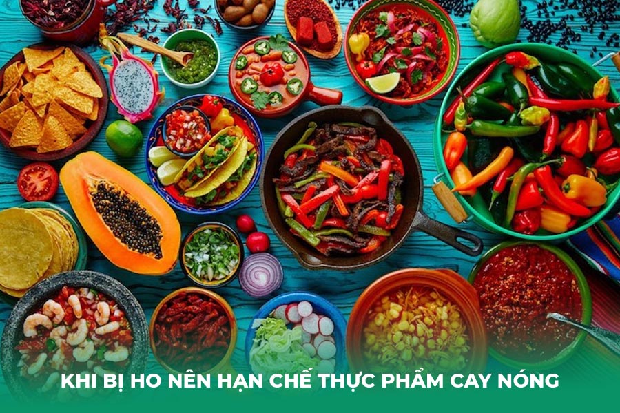 Khi bị ho nên hạn chế thực phẩm cay nóng