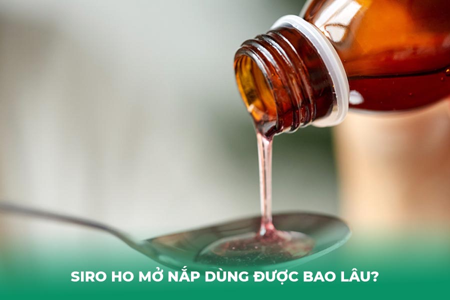Siro ho mở nắp dùng được bao lâu?