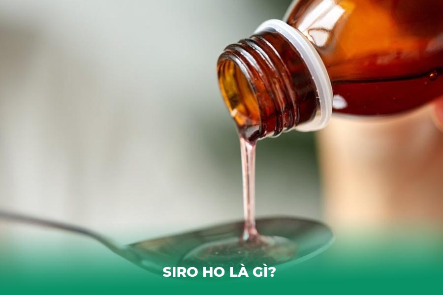 Siro ho là gì? 