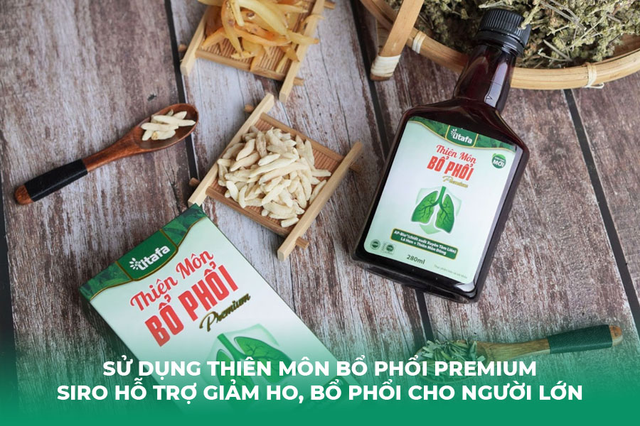 Sử dụng Thiên Môn Bổ Phổi Premium - Siro hỗ trợ giảm ho, bổ phổi cho người lớn