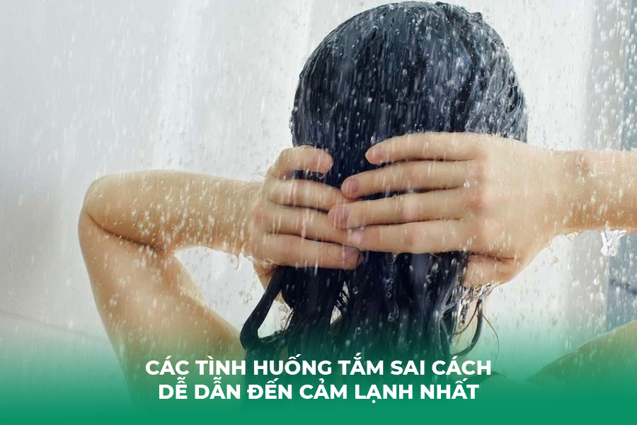 Các Tình Huống Tắm Sai Cách Dễ Dẫn Đến Cảm Lạnh Nhất