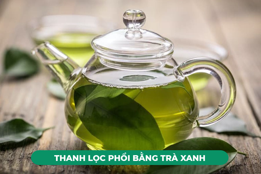 Thanh lọc phổi bằng trà xanh cũng rất tốt