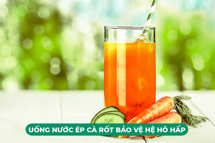 Tăng cường uống nước ép cà rốt mỗi ngày để bảo vệ hệ hô hấp hiệu quả
