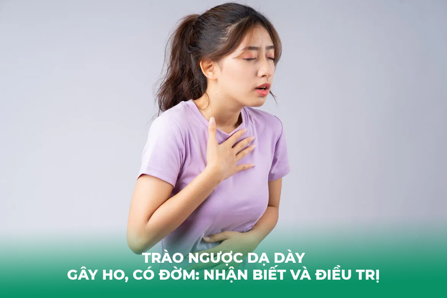 Trào Ngược Dạ Dày Gây Ho, Có Đờm: Nhận Biết Và Điều Trị