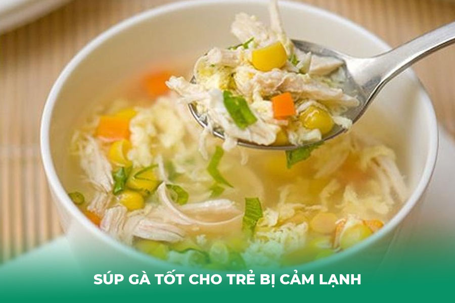 súp gà tốt cho trẻ bị cảm lạnh
