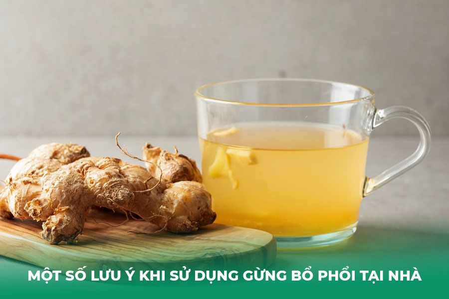 Một số lưu ý khi sử dụng gừng bổ phổi tại nhà