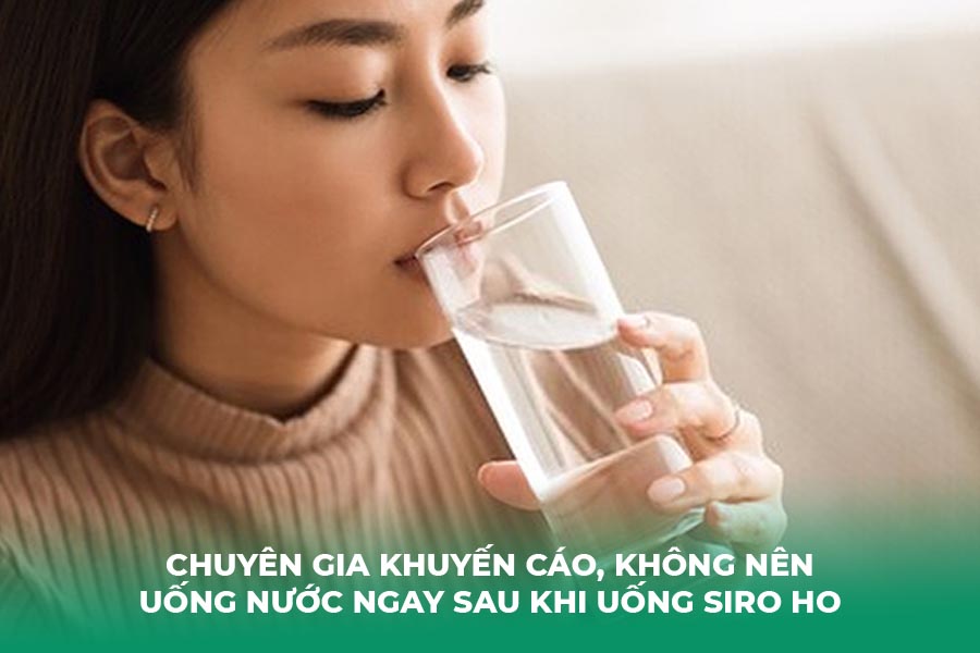 Chuyên gia khuyến cáo, không nên uống nước ngay sau khi uống siro ho