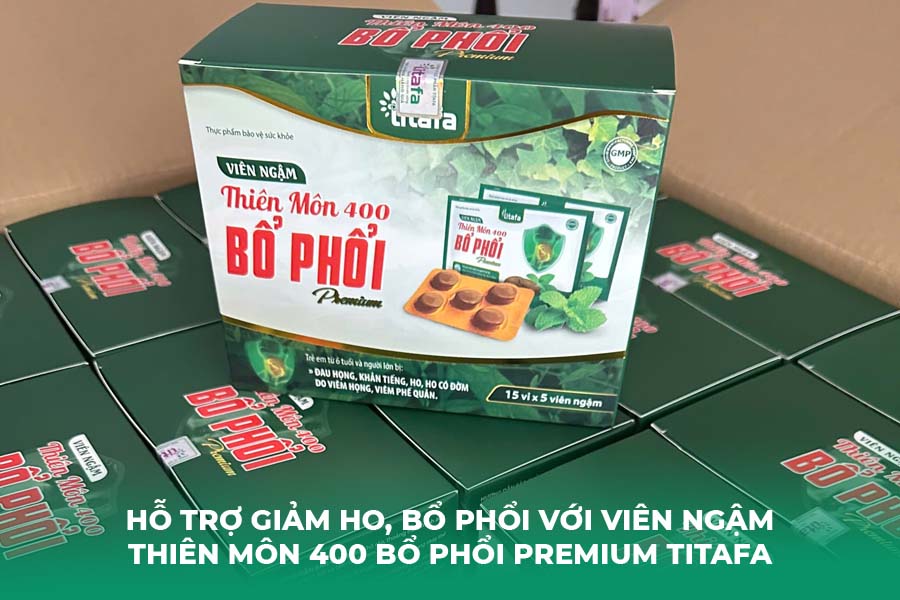 Hỗ Trợ Giảm Ho, Bổ Phổi Với Viên Ngậm Thiên Môn 400 Bổ Phổi Premium Titafa