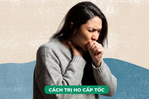 6 Cách trị ho cấp tốc tại nhà giúp giảm ho nhanh mà bạn nên biết
