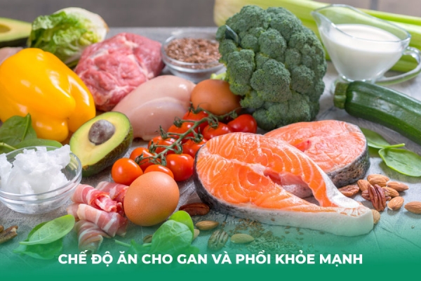 Bật Mí Chế Độ Ăn Cho Gan Và Phổi Khỏe Mạnh