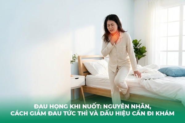 Đau Họng Khi Nuốt: Nguyên Nhân, Cách Giảm Đau Tức Thì và Dấu Hiệu Cần Đi Khám