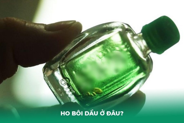 Giải Đáp: Ho Bôi Dầu ở Đâu Để Giảm Ho Hiệu Quả