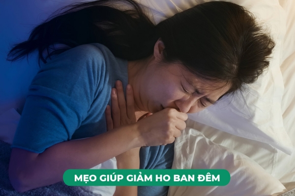 8 Mẹo Giảm Ho Ban Đêm Giúp Bạn Ngủ Ngon Giấc Hơn