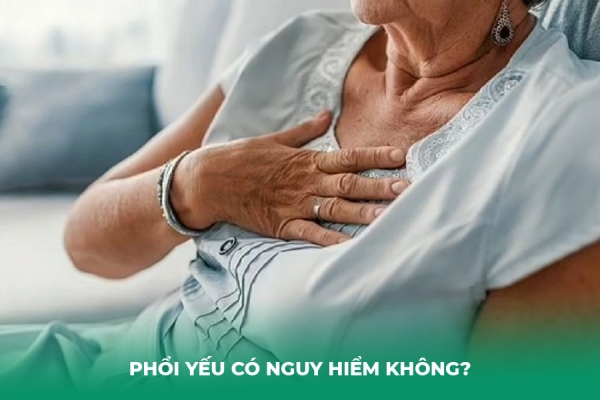 Phổi Yếu Có Nguy Hiểm Không Nhận Biết Dấu Hiệu và Cách Cải Thiện